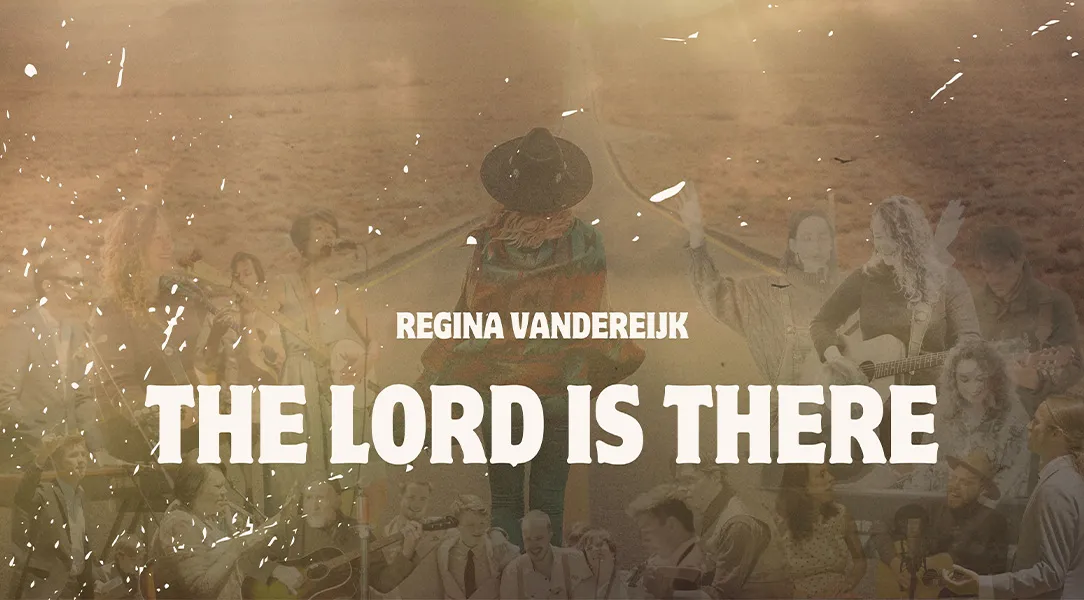 Regina Vandereijk - The Lord Is There